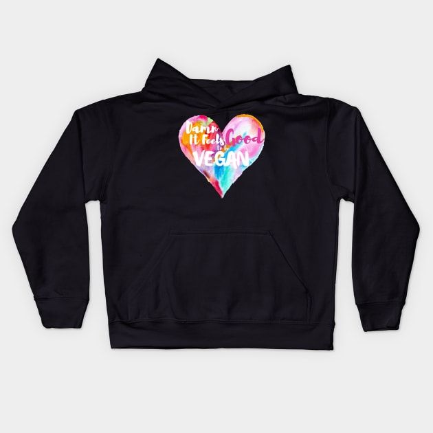 DAMN IT FEELS GOOD TO BE VEGAN STICKER - Watercolor Painted Heart Kids Hoodie by VegShop